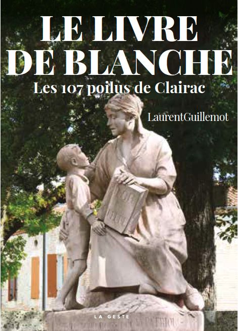 Le livre de Blanche - les 107 poilus de Clairac
